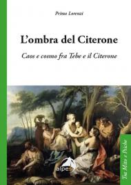 L'ombra del Citerone. Caos e cosmo fra Tebe e il Citerone