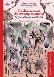 Trasformazioni del trauma in analisi. Sogno, libido e creatività