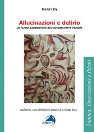 Allucinazioni e delirio. Le forme allucinatorie dell’automatismo verbale