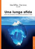 Una lunga sfida. Snodi nella psichiatria e nell’assistenza psichiatrica in Italia