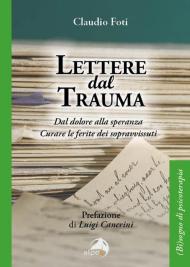 Lettere dal trauma. Dal dolore alla speranza. Curare le ferite dei sopravvissuti