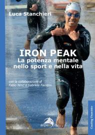 Iron peak. La potenza mentale nello sport e nella vita