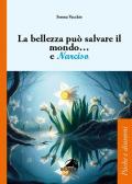 La bellezza può salvare il mondo... e Narciso