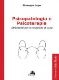 Psicopatologia e psicoterapia. Strumenti per la relazione di cura