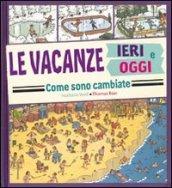 Le vacanze ieri e oggi. Come sono cambiate