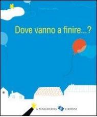 Dove vanno a finire... ?