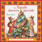 Un Natale davvero speciale. Ediz. illustrata