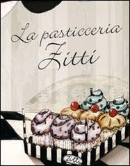 La pasticceria Zitti