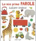 Le mie prime parole italiano-inglese. Ediz. illustrata