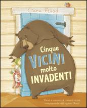 Cinque vicini molto invadenti