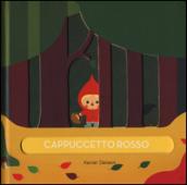 Cappuccetto rosso. Ediz. illustrata