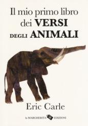 Il mio primo libro dei versi degli animali. Ediz. a colori