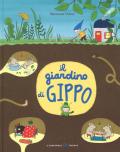 Il giardino di Gippo. Ediz. a colori