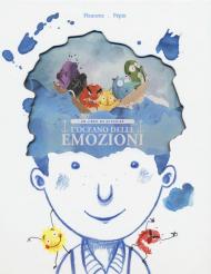 L' oceano delle emozioni. Un libro da scoprire. Ediz. a colori