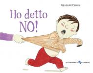 Ho detto no! Ediz. a colori