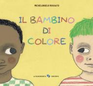 Il bambino di colore. Ediz. a colori