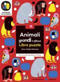 Animali grandi e piccoli. Imparare in allegria. Libro puzzle. Ediz. a colori