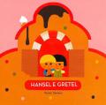 Hansel e Gretel. Ediz. a colori