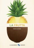 La frutta. Ediz. a colori