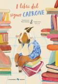 I libri del signor Caprone. Ediz. a colori