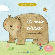 Il mio orso. Ediz. a colori