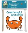 Animali del mare. Colori magici