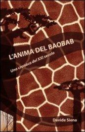 L'anima del Baobab. Una cronaca del XXI secolo