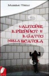 L'autore, il Pierrot e il gatto nella scatola