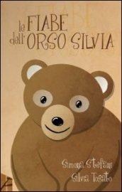 Fiabe dell'orso Silvia (Le)