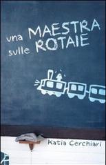 Una maestra sulle rotaie