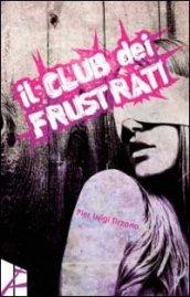 Club dei frustrati (Il)