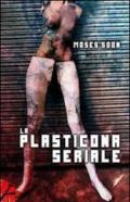 Plasticona seriale (La)