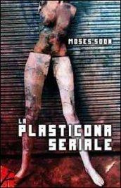 Plasticona seriale (La)