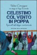 Celestino col vento in poppa.