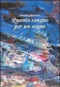 Quanto sangue per un sogno