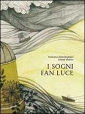 I sogni fan luce