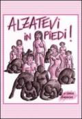 Alzatevi in piedi!