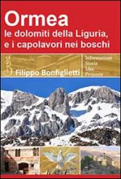 Ormea. Le Dolomiti della Liguria, e i capolavori nei boschi