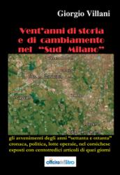 Vent'anni di storia e di cambiamento nel «sud Milano»