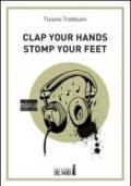 Clap your hands stomp your feet