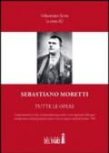 Sebastiano Moretti. Tutte le opere