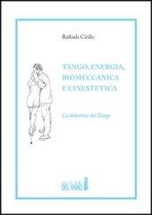 Tango, energia, biomeccanica e cinestetica. La didattica del tango. 1.