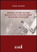 Memorie, ovvero ricordi reali avvenuti nell'esistenza di Claudio Alessandri