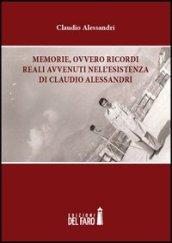 Memorie, ovvero ricordi reali avvenuti nell'esistenza di Claudio Alessandri