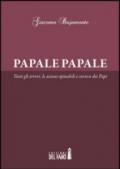 Papale papale. Tutti gli errori, le azioni opinabili e curiose dei papi