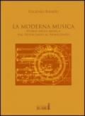 La moderna musica. Storia della musica dal Settecento al Novecento