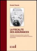 La fiscalité des assurances. Planification et prévoyance privée en Suisse latine. Opportunités et contraintes de la fiscalité dans le processus de planication