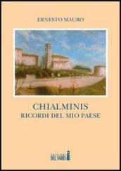 Chialminis. Ricordi del mio paese