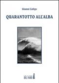 Quarantotto all'alba