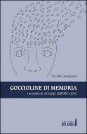 Goccioline di memoria. I sentimenti al tempo dell'Alzheimer